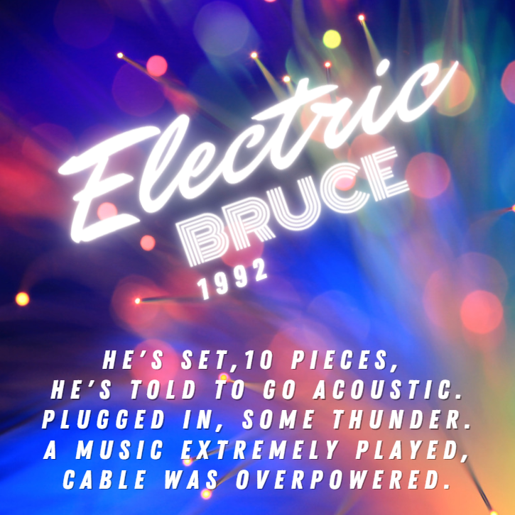 Electric Bruce, 1992