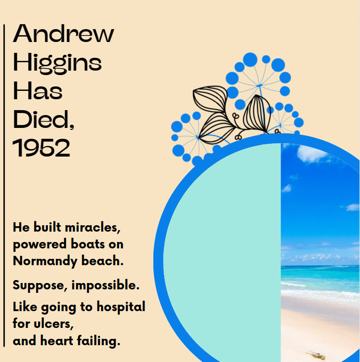 Andrew Higgins Has Died, 1952